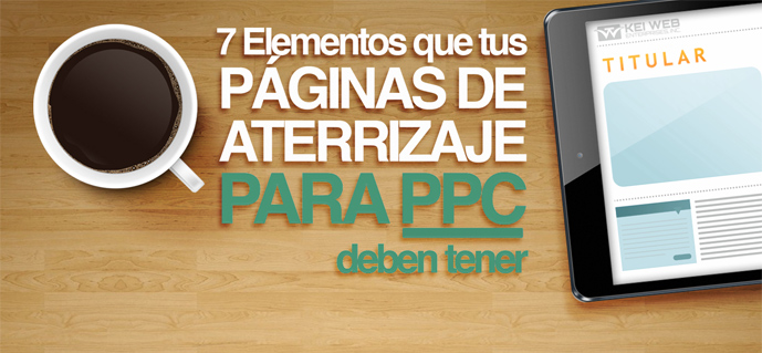 7 Elementos que tus páginas de Aterrizaje deben tener
